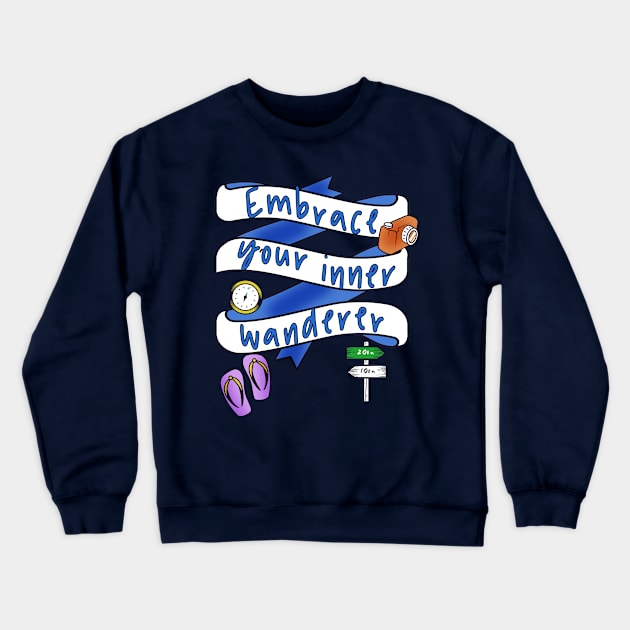 EMBRACE YOUR INNER WANDERER Crewneck Sweatshirt by Scarebaby